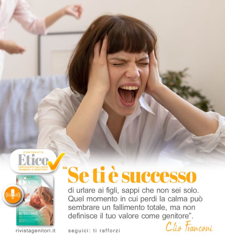 Hai urlato ai tuoi figli e ora ti senti in colpa? 3 strategie pratiche per ritrovare la calma
